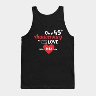 45th Anniversary where we found love 2023 Tank Top